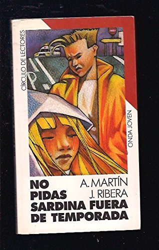 No pidas sardina fuera de temporada