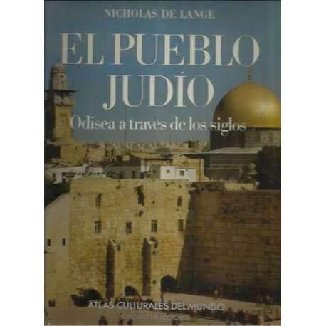 El pueblo judio, odisea atraves de los siglos.