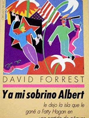 9788422627951_y-a-mi-sobrino-albert-le-dejo-la-isla-que-le-gane-a-fatty-hagan-en-una-partida-de-poquer_front-2.jpg Y a mi sobrino albert le dejo la isla que le gané a fatty hagan en una partida de póquer