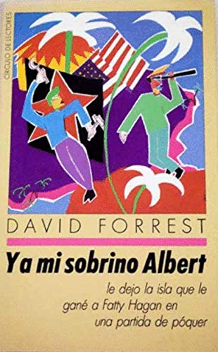 Y a mi sobrino albert le dejo la isla que le gané a fatty hagan en una partida de póquer