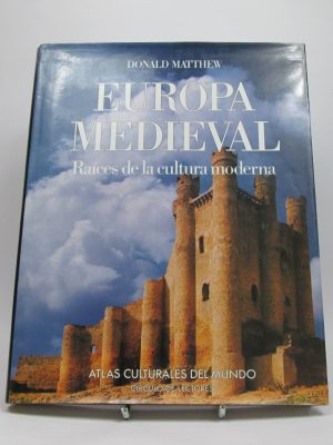 Europa medieval : raíces de la cultura moderna