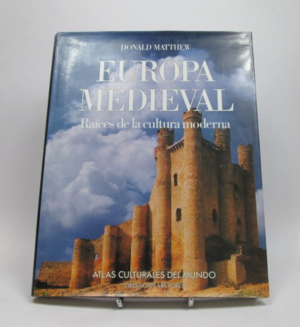 Europa medieval : raíces de la cultura moderna