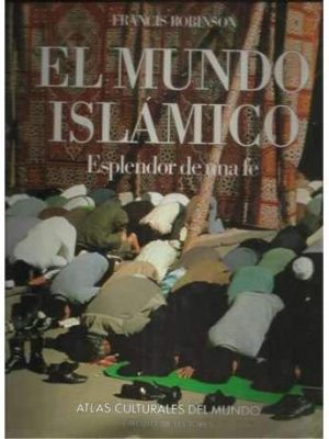 9788422628996_el-mundo-islamico-esplendor-de-una-fe_front-2.jpg El mundo islámico. esplendor de una fe.