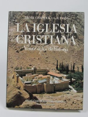 La iglesia cristiana: veinte siglos de historia