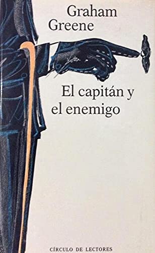 El capitán y el enemigo. traducción de ana m. de la fuente.