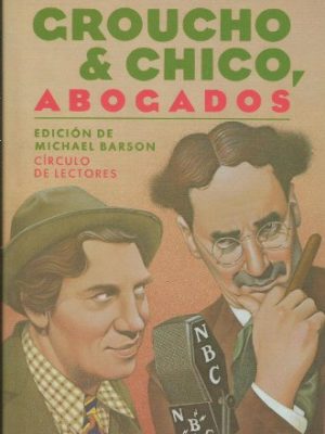 Groucho y chico, abogados: flywheel, shyter y flywheel : el serial radiofónico perdido de los hermanos marx
