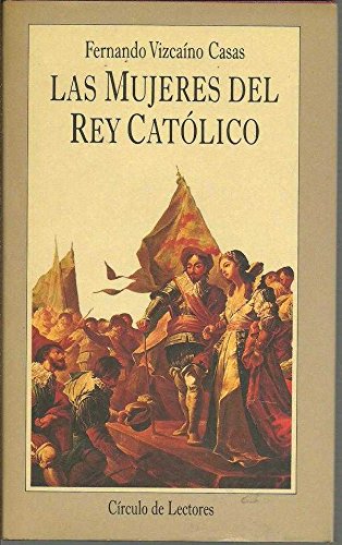 Las mujeres del rey católico.