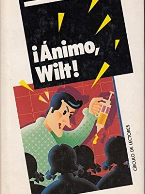 ¡ánimo, wilt!