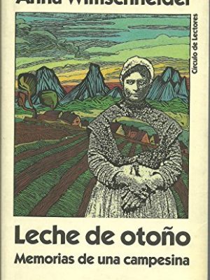 Leche de otoño: memorias de una campesina