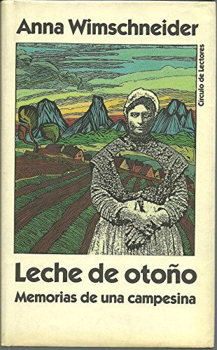 Leche de otoño: memorias de una campesina