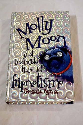 9788422632832_molly-moon-y-el-increible-libro-del-hipnotismo_front-1.jpg Molly moon y el increíble libro del hipnotismo