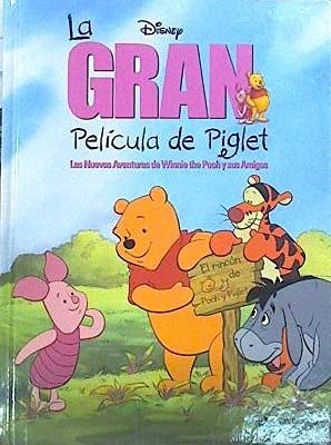 9788422632849_la-gran-pelicula-de-piglet-las-nuevas-aventuras-de-winnie-the-pooh-y-sus-amigos_front-1.jpg La gran película de piglet. las nuevas aventuras de winnie the pooh y sus amigos