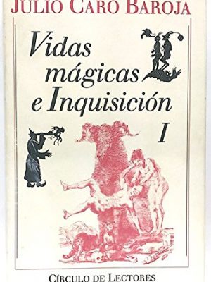 Vidas mágicas e inquisición. vol. i