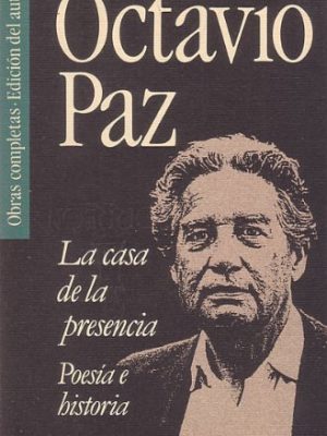 9788422634935_la-casa-de-la-presencia-poesia-e-historia_front-1.jpg La casa de la presencia: poesía e historia