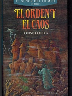 El orden y el caos (el señor del tiempo 3)