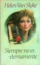 Siempre no es eternamente