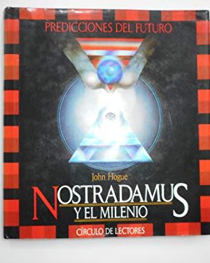 Predicciones del futuro: nostradamus y el milenio