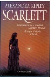 Scarlett: continuación de la novela de margaret mitchell, lo que el viento se llevó