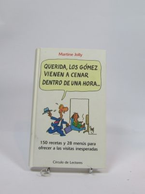 Querida, los gómez vienen a cenar dentro de una hora