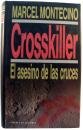 Asesino de las cruces, el ; crosskiller