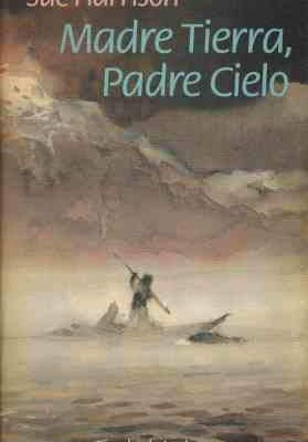 Madre tierra, padre cielo. novela. traducción de horacio gonzález trejo.