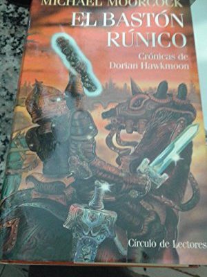 El bastón rúnico: crónicas de dorian hawkmoon