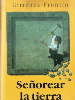Señorear la tierra