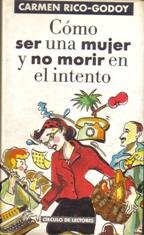 Cómo ser una mujer y no morir en el intento