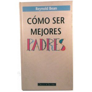 Cómo ser mejores padres