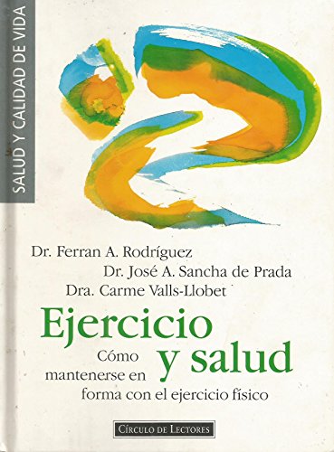 Ejercicio y salud: cómo mantenerse en forma con el ejercicio físico