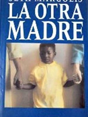 La otra madre (losing isaiah) (círculo de lectores)