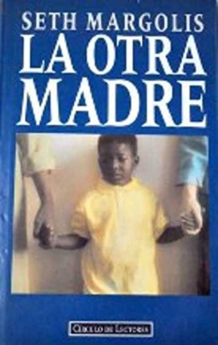 La otra madre (losing isaiah) (círculo de lectores)