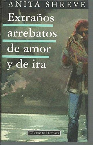 9788422655374_extranos-arrebatos-de-amor-y-de-ira_front-2.jpg Extraños arrebatos de amor y de ira