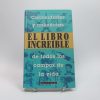 El libro increíble. curiosidades y anécdotas de todos los campos de la vida