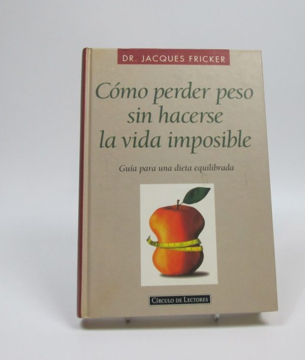 9788422658757_como-perder-peso-sin-hacerse-la-vida-imposible_front-3.jpg CĂłmo perder peso sin hacerse la vida imposible