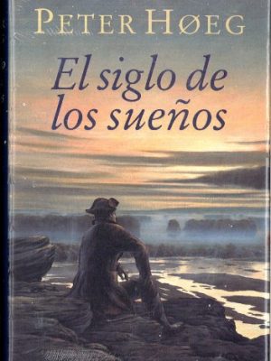 9788422659716_el-siglo-de-los-suenos_front-4.jpg El siglo de los sueños
