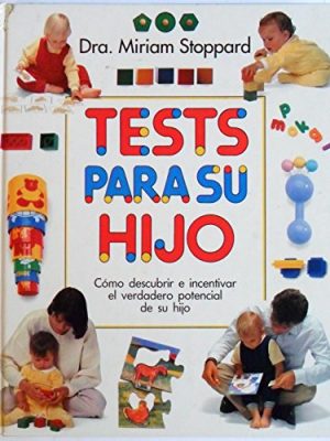 Test para su hijo : como descubrire incentivar el verdadero potencial