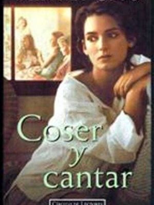 9788422662617_coser-y-cantar_front-2.jpg Coser y cantar