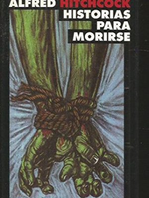 Historias para morirse: alegría de morir