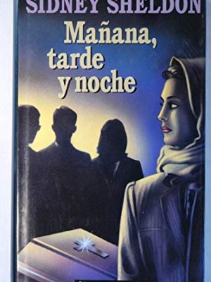 Mañana, tarde y noche