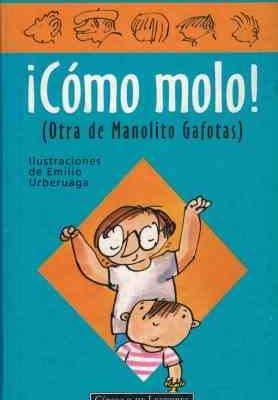 ¡cómo molo! (otra de manolito gafotas) (manolito gafotas #3)