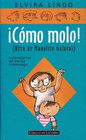¡cómo molo! (otra de manolito gafotas) (manolito gafotas #3)