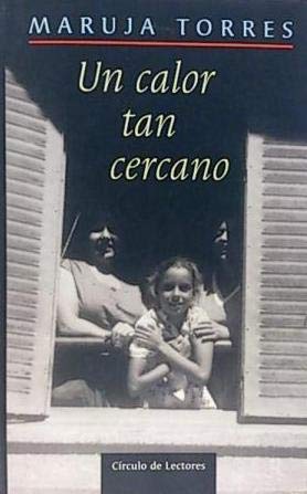 Un calor tan cercano