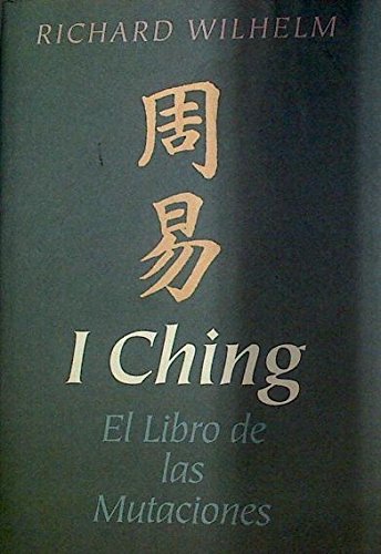I ching - el libro de las mutaciones