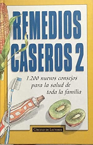 9788422668909_remedios-caseros-2-1200-nuevos-consejos-para-la-salud-de-toda-la-familia_front-1.jpg Remedios caseros 2: 1.200 nuevos consejos para la salud de toda la familia