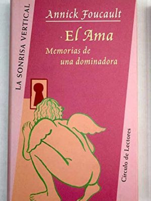 El ama: memorias de una dominadora