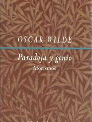 Paradoja y genio : aforismos