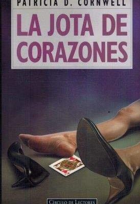 La jota de corazones (all that remains) (kay scarpetta) (spanish edition)