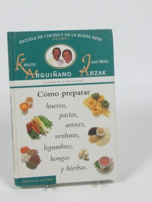 Cómo preparar huevos, pastas, arroces, verduras, legumbres, hongos y hierbas
