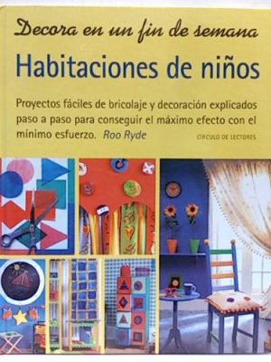 9788422677246_decora-en-un-fin-de-semana-habitaciones-de-nios_front-1.jpg Decora en un fin de semana. habitaciones de ni±os